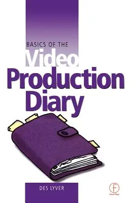 A videoprodukciós napló alapjai - Basics of the Video Production Diary