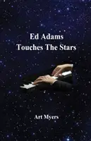Ed Adams se dotýká hvězd - Ed Adams Touches The Stars