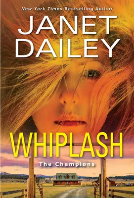 Whiplash: Egy izgalmas és izgalmas nyugati romantikus feszültségregény - Whiplash: An Exciting & Thrilling Novel of Western Romantic Suspense