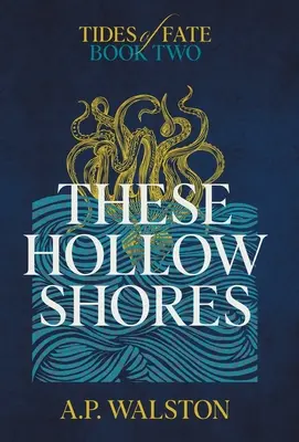 Ezek az üreges partok - These Hollow Shores