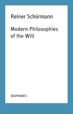 Az akarat modern filozófiái - Modern Philosophies of the Will