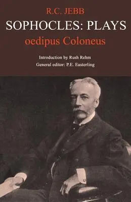 Szophoklész: Oidipusz Kolóné - Sophocles: Oedipus Coloneus