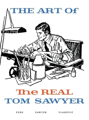 Az igazi Tom Sawyer művészete - The Art of the REAL Tom Sawyer