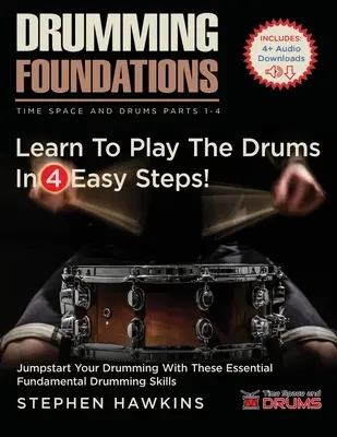 Dobolás alapjai: Tanulj meg dobolni 4 egyszerű lépésben! - Drumming Foundations: Learn To Play The Drums In 4 Easy Steps!