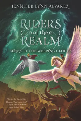 Riders of the Realm #3: Beneath the Weeping Clouds (A birodalom lovasai #3: A síró felhők alatt) - Riders of the Realm #3: Beneath the Weeping Clouds