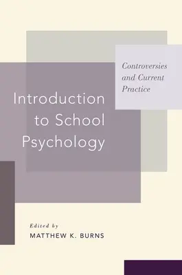 Bevezetés az iskolapszichológiába: Vitatható kérdések és a jelenlegi gyakorlat - Introduction to School Psychology: Controversies and Current Practice