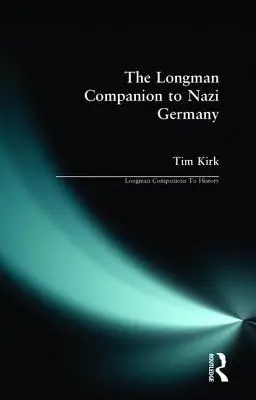 The Longman Companion to Nazi Germany (A náci Németország Longman-kísérője) - The Longman Companion to Nazi Germany