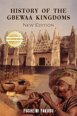 A Gbewaa királyságok története - History of the Gbewaa Kingdoms