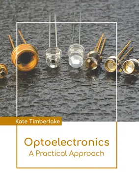 Optoelektronika: Gyakorlati megközelítés - Optoelectronics: A Practical Approach