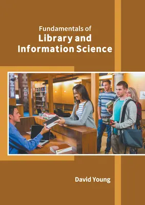 A könyvtár- és információtudomány alapjai - Fundamentals of Library and Information Science