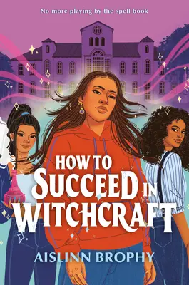 Hogyan lehetsz sikeres a boszorkányságban - How to Succeed in Witchcraft