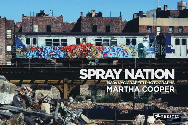 Spray Nation: 1980-as évek New York-i graffiti fotók - Spray Nation: 1980s NYC Graffiti Photos