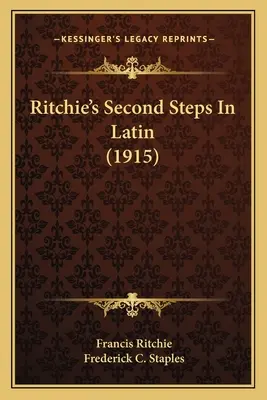 Ritchie második lépései latinul (1915) - Ritchie's Second Steps In Latin (1915)