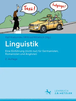 Linguistik: Eine Einfhrung (Nicht Nur) Fr Germanisten, Romanisten Und Anglisten