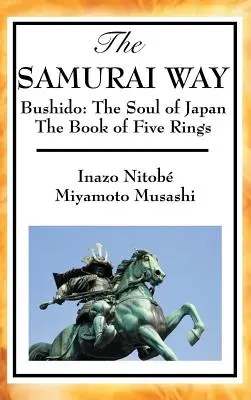 Cesta samurajů, Bušidó: a Kniha pěti prstenů - The Samurai Way, Bushido: The Soul of Japan and the Book of Five Rings