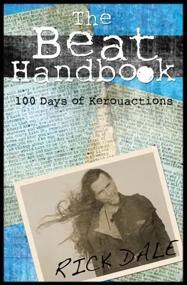 A beat kézikönyv: 100 nap Kerouactions - The Beat Handbook: 100 Days of Kerouactions