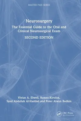 Neurosurgery: The Essential Guide to the Oral and Clinical Neurosurgical Exam (A szóbeli és klinikai idegsebészeti vizsga alapvető útmutatója) - Neurosurgery: The Essential Guide to the Oral and Clinical Neurosurgical Exam