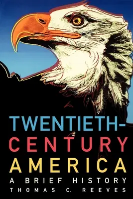 A huszadik századi Amerika: A Short History - Twentieth-Century America: A Brief History