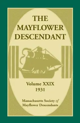 The Mayflower Descendant, 29. kötet, 1931. - The Mayflower Descendant, Volume 29, 1931
