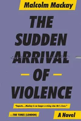 Az erőszak hirtelen érkezése - The Sudden Arrival of Violence