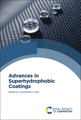 Fejlemények a szuperhidrofób bevonatok terén - Advances in Superhydrophobic Coatings