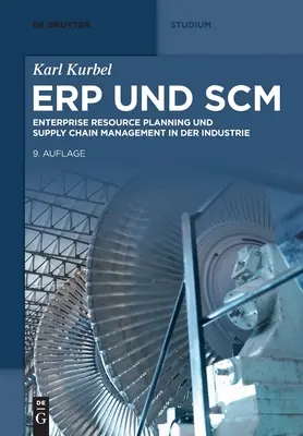 Erp Und Scm: Enterprise Resource Planning Und Supply Chain Management in Der Industrie