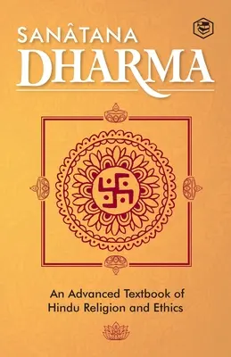 Sanatana Dharma: A hindu vallás és etika elemi tankönyve - Sanatana Dharma: An Elementary Text Book of Hindu Religion and Ethics