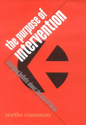 A beavatkozás célja: Az erő alkalmazásával kapcsolatos meggyőződések megváltoztatása - The Purpose of Intervention: Changing Beliefs about the Use of Force