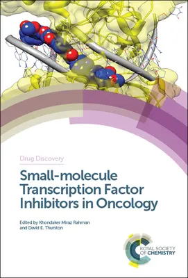 Kis molekulájú transzkripciós faktor-gátlók az onkológiában - Small-Molecule Transcription Factor Inhibitors in Oncology