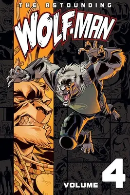 Meghökkentő Farkasember 4. kötet - Astounding Wolf-Man Volume 4