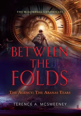 A ráncok között - Az ügynökség: The Aranas Years - Between the Folds - The Agency: The Aranas Years