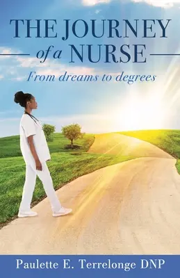 Egy ápolónő utazása: Az álmoktól a diplomákig - The Journey of a Nurse: From dreams to degrees