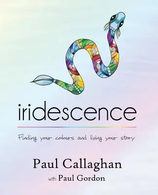 irizálás: Találd meg a színeidet és éld meg a történeted - iridescence: Finding your colours and living your story