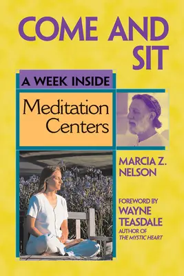 Gyere és ülj le: A Week Inside Meditation Centers - Come and Sit: A Week Inside Meditation Centers
