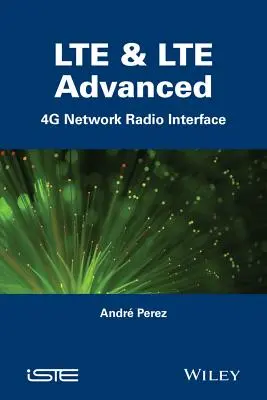 Lte és Lte Advanced: 4g hálózati rádióinterfész - Lte and Lte Advanced: 4g Network Radio Interface