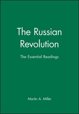 Az orosz forradalom: Az alapvető olvasmányok - The Russian Revolution: The Essential Readings