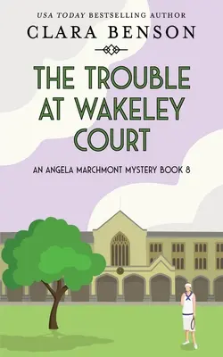 A baj a Wakeley Courtban - The Trouble at Wakeley Court