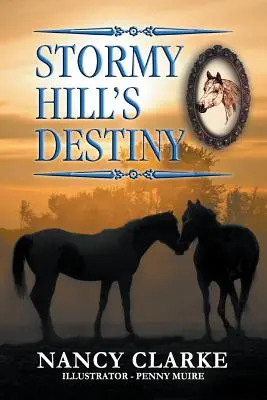 Stormy Hill sorsa: Hetedik könyv - Stormy Hill's Destiny: Book 7