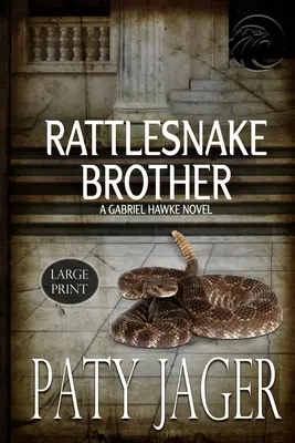 Csörgőkígyó testvér nagynyomtatásban: Gabriel Hawke regénye - Rattlesnake Brother Large Print: Gabriel Hawke Novel