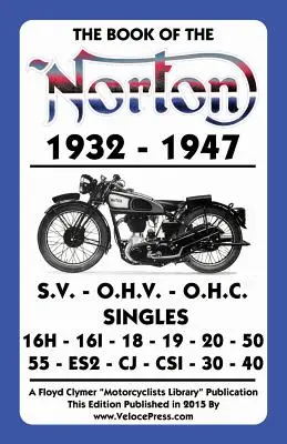 A Norton könyve 1932-1947 - Book of the Norton 1932-1947