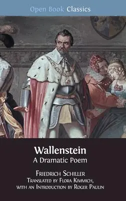 Wallenstein: Wallenstein: Egy drámai költemény - Wallenstein: A Dramatic Poem