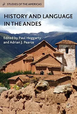 Történelem és nyelv az Andokban - History and Language in the Andes