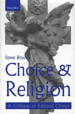 Választás és vallás: A racionális választás elméletének kritikája - Choice and Religion: A Critique of Rational Choice Theory