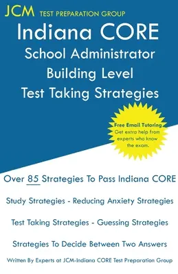 Indiana CORE iskolai adminisztrátor épületszintű vizsgája - Tesztfelvételi stratégiák: Indiana CORE 039 vizsga - Ingyenes online korrepetálás - Indiana CORE School Administrator Building Level - Test Taking Strategies: Indiana CORE 039 Exam - Free Online Tutoring