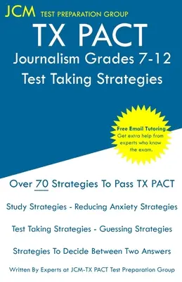TX PACT Újságírás 7-12. évfolyam - Vizsgáztatási stratégiák - TX PACT Journalism Grades 7-12 - Test Taking Strategies