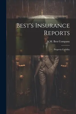 Best's Insurance Reports: Property-liability