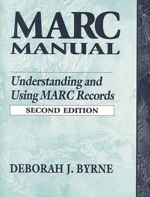 Marc Manual: Marc Records megértése és használata - Marc Manual: Understanding and Using Marc Records