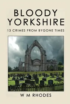 Véres Yorkshire: Volume 1 - Bloody Yorkshire: Volume 1