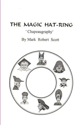 A varázslatos kalapgyűrű (Chapeaugraphy) - The Magic Hat-Ring (Chapeaugraphy)