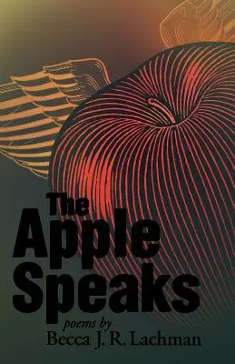 Az alma beszél: Poems - The Apple Speaks: Poems